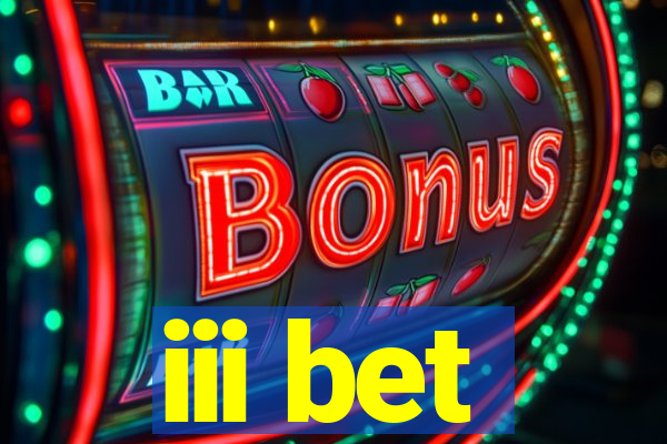 iii bet